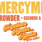 MercyMe w/ Crowder and Cochren & Co.