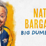 Nate Bargatze: Big Dumb Eyes World Tour