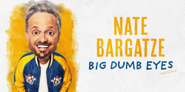 Nate Bargatze: Big Dumb Eyes World Tour